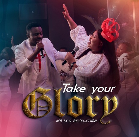 Mr M & Revelation – Take Your Glory featured image Mr M & Revelation – Take Your Glory – Mr M Revelation Take Your Glory