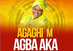 Nk God – Agahi M Agba Aka La &ndash; Nk God Agahi M Agba Aka La