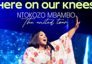 Ntokozo Mbambo – Here On Our Knees/ Makabongwe – Ntokozo Mbambo Here On Our Knees Makabongwe