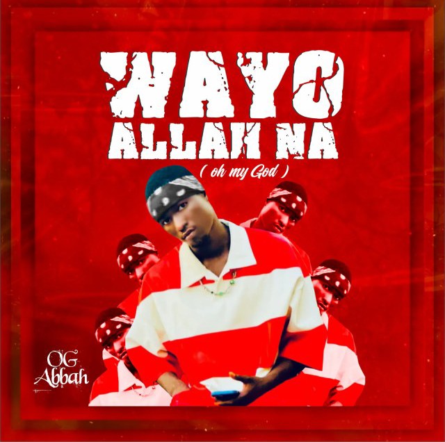 Ogabbah – Wayyo Allah Na featured image Ogabbah – Wayyo Allah Na – Ogabbah Wayyo Allah Na