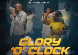 Oyin – Glory O' Clock ft. Dunsin Oyekan featured image Oyin – Glory O' Clock ft. Dunsin Oyekan – Oyin feat Dunsin Oyekan Glory O Clock