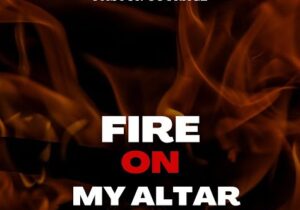 Pastor Courage – Holy Fire (Burn Upon My Altar) – Pastor Courage Fire On My Altar 1