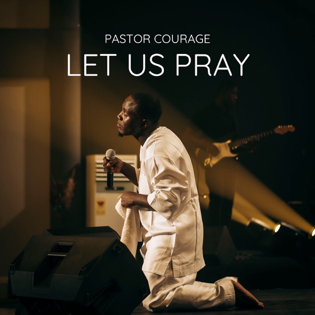 Pastor Courage – Let Us Pray featured image Pastor Courage – Let Us Pray – Pastor Courage Let Us Pray
