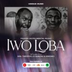 Prayer Instrumental Music – Iwo Loba ft. Theophilus Sunday & Awowo featured image Prayer Instrumental Music – Iwo Loba ft. Theophilus Sunday & Awowo – Prayer Instrumental Music feat Theophilus Sunday Awowo Iwo Loba