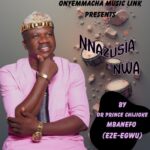 Prince Chijioke Mbanefo – Emenu Meana featured image Prince Chijioke Mbanefo – Emenu Meana – Prince Chijioke Mbanefo Nnazusianwa