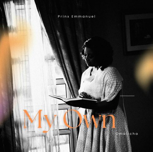 Prinx Emmanuel – My Own featured image Prinx Emmanuel – My Own – Prinx Emmanuel My Own