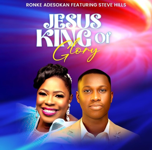 Ronke Adesokan – Jesus King Of Glory ft. SteveHills featured image Ronke Adesokan – Jesus King Of Glory ft. SteveHills – Ronke Adesokan feat SteveHills Jesus King Of Glory