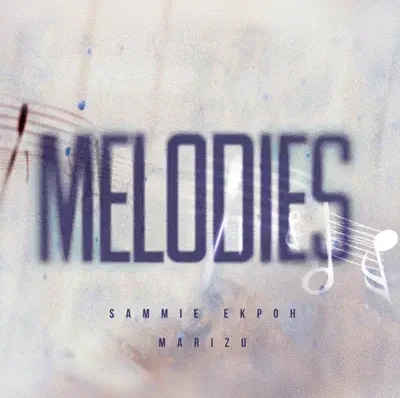 Sammie Ekpoh – Melodies &ndash; Sammie Ekpoh Melodies