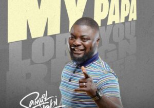 Samuel Folabi – My Papa &ndash; Samuel Folabi My Papa
