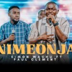Simon Wachu – Nimeonja ft. Paul Clement featured image Simon Wachu – Nimeonja ft. Paul Clement – Simon Wachu feat Paul Clement Nimeonja