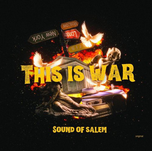 Sound Of Salem – This Is War featured image Sound Of Salem – This Is War – Sound Of Salem This Is War