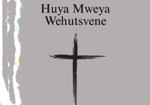 The Unveiled – Huya Mweya Wehutsvene featured image The Unveiled – Huya Mweya Wehutsvene – The Unveiled Huya Mweya Wehutsvene