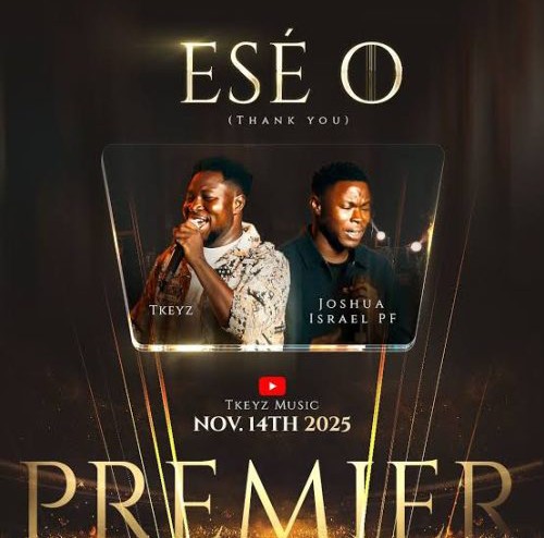 Tkeyz – Esé O ft. Joshua Israel PF featured image Tkeyz – Esé O ft. Joshua Israel PF – Tkeyz feat Joshua Israel PF Es O