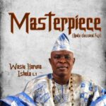 Wasiu Haruna Ishola L1 – Elere Nla featured image Wasiu Haruna Ishola L1 – Elere Nla – Wasiu Haruna Ishola L1 Elere Nla