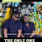 Wisdom Madu Ezegwu Isiochi – The Only One featured image Wisdom Madu Ezegwu Isiochi – The Only One – Wisdom Madu Ezegwu Isiochi The Only One
