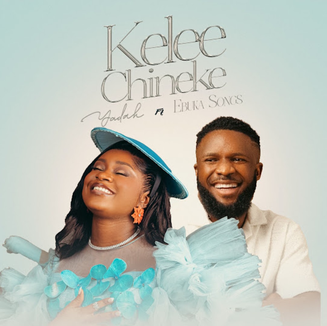 Yadah – Kelee Chineke ft. Ebuka Songs featured image Yadah – Kelee Chineke ft. Ebuka Songs – Yadah Ebuka Songs Kelee Chineke