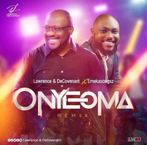 Lawrence & DeCovenant – Onyeoma (Remix) ft. Emekasongzs featured image Lawrence & DeCovenant – Onyeoma (Remix) ft. Emekasongzs – lawrence decovenant onyeoma remix ft emekasongzs