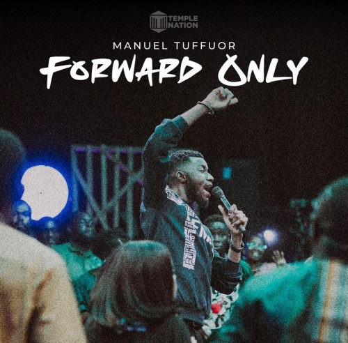 Manuel Tuffour – Forward Only featured image Manuel Tuffour – Forward Only – manuel tuffour forward only