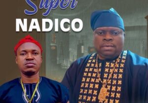 Chief Michael Udegbi – Super Nadico – Chief Michael Udegbi Super Nadico2