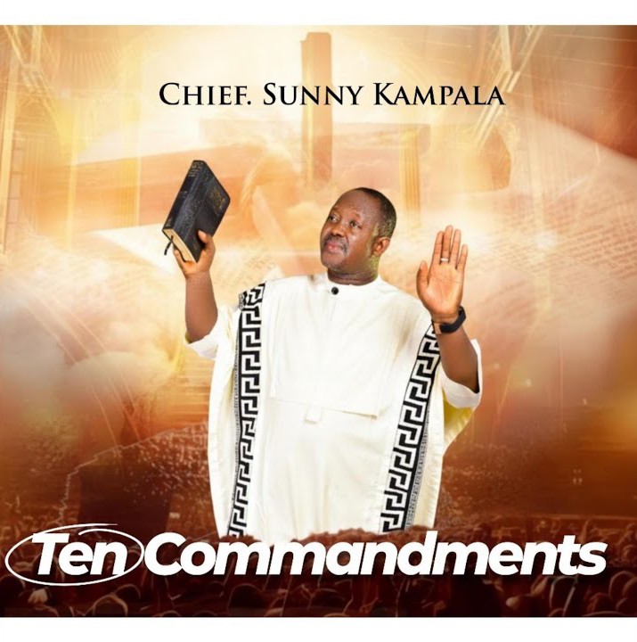 Chief Sunny Kampala – Ten Commandments featured image Chief Sunny Kampala – Ten Commandments – Chief Sunny Kampala Ten Commandments