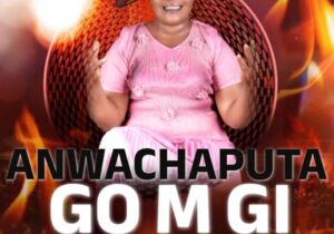 Nkechi Abugu – Anwachaputa Go M Gi featured image Nkechi Abugu – Anwachaputa Go M Gi – Nkechi Abugu Anwachaputa Go M Gi