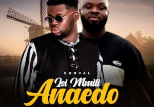 Somval – Isi Mmiri Anaedo – Somval Isi Mmiri Anaedo