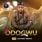 Adviser Isioma – Odogwu featured image Adviser Isioma – Odogwu – Adviser Isioma Odogwu