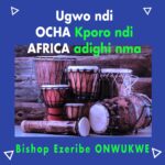 Bishop Ezeribe Onwukwe – Ugwo Ndi Ocha Africa featured image Bishop Ezeribe Onwukwe – Ugwo Ndi Ocha Africa – Bishop Ezeribe Onwukwe Ugwo Ndi Ocha Africa