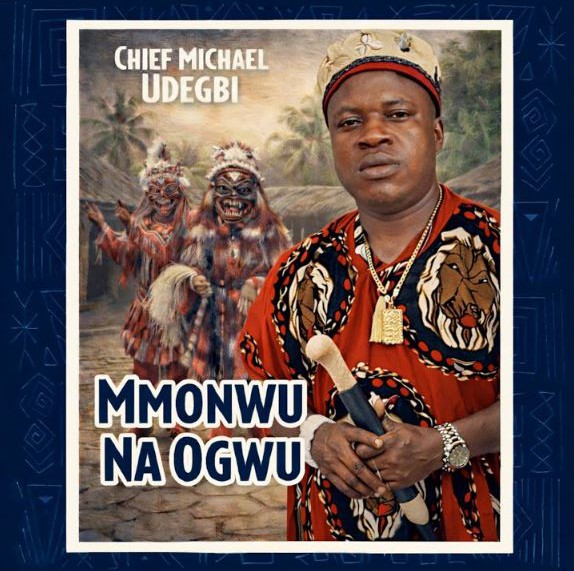 Chief Michael Udegbi – Mmonwu Na Ogwu featured image Chief Michael Udegbi – Mmonwu Na Ogwu – Chief Michael Udegbi Mmonwu Na Ogwu2
