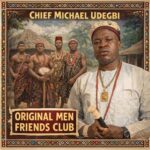 Chief Michael Udegbi – Original Men Friends Club featured image Chief Michael Udegbi – Original Men Friends Club – Chief Michael Udegbi Original Men Friends Club