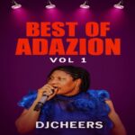 Djcheers – Best of Adazion Vol 1 featured image Djcheers – Best of Adazion Vol 1 – Djcheers Best of Adazion Vol 1