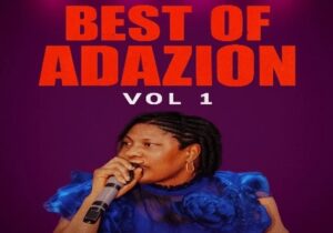 Djcheers – Best of Adazion Vol 1 – Djcheers Best of Adazion Vol 1