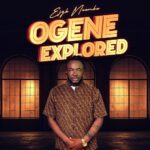 Ejyk Nwamba – Ogene Kererenke featured image Ejyk Nwamba – Ogene Kererenke – Ejyk Nwamba Ogene Explored