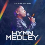 Evans Ogboi – Hymn Medley featured image Evans Ogboi – Hymn Medley – Evans Ogboi Hymn Medley
