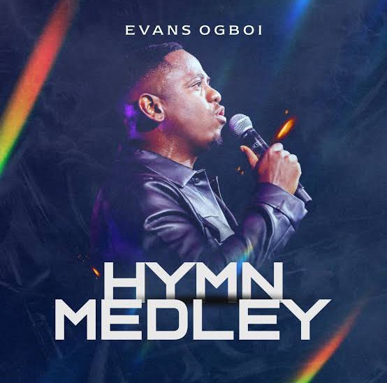 Evans Ogboi – Hymn Medley featured image Evans Ogboi – Hymn Medley – Evans Ogboi Hymn Medley