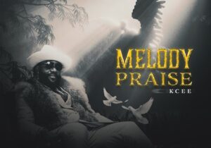 Kcee – Melody Praise – Kcee Melody Praise