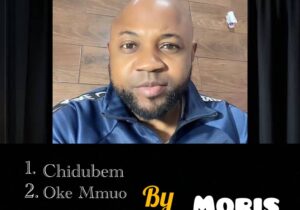 Moris Nwa Ezike Oba – Chidubem &ndash; Moris Nwa Ezike Oba Oke Mmuo.mp3
