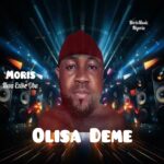 Moris Nwa Ezike Oba – Olisa Deme featured image Moris Nwa Ezike Oba – Olisa Deme – Moris Nwa Ezike Oba Olisa Deme