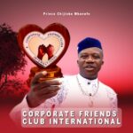 Prince Chijioke Mbanefo – Coporate Friends Club International, Pt. Two featured image Prince Chijioke Mbanefo – Coporate Friends Club International, Pt. Two – Prince Chijioke Mbanefo Coporate Friends Club International Pt One