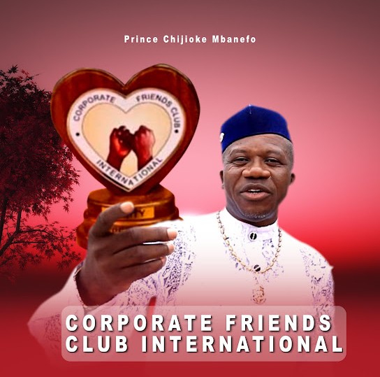 Prince Chijioke Mbanefo – Coporate Friends Club International, Pt. Three featured image Prince Chijioke Mbanefo – Coporate Friends Club International, Pt. Three – Prince Chijioke Mbanefo Coporate Friends Club International Pt One