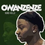 Rord Kelly – Owanzenze featured image Rord Kelly – Owanzenze – Rord Kelly Owanzenze