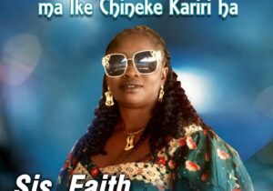 Sister faith nwa jesus – Ike chineke kariri ha – Sister faith nwa jesus Ike chineke kariri ha