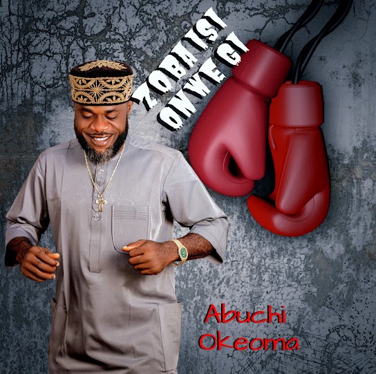 Abuchi Okeoma – Zoba Isi Onwe Gi featured image Abuchi Okeoma – Zoba Isi Onwe Gi – Abuchi Okeoma Zoba Isi Onwe Gi