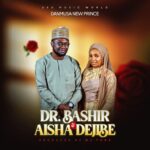 Danmusa New Prince – Dr Bashir & Aisha Dejibe featured image Danmusa New Prince – Dr Bashir & Aisha Dejibe – Danmusa New Prince Dr Bashir Aisha Dejibe