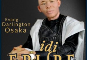 Evang. Darlington Osaka – Idi Ebube &ndash; Evang Darlington Osaka Idi Ebube