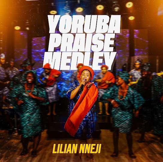 Lilian Nneji – Yoruba Praise Medley featured image Lilian Nneji – Yoruba Praise Medley – Lilian Nneji Yoruba Praise Medley