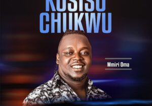 Mmiri Oma – Kosiso Chukwu &ndash; Mmiri Oma Kosiso Chukwu