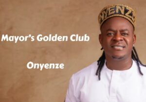 Onyenze – Mayor’s Golden Club – Onyenze Mayors Golden Club