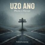 Phyno – Uzo Ano ft. Flavour featured image Phyno – Uzo Ano ft. Flavour – Phyno Uzo Ano ft Flavour