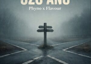 Phyno – Uzo Ano ft. Flavour featured image Phyno – Uzo Ano ft. Flavour – Phyno Uzo Ano ft Flavour